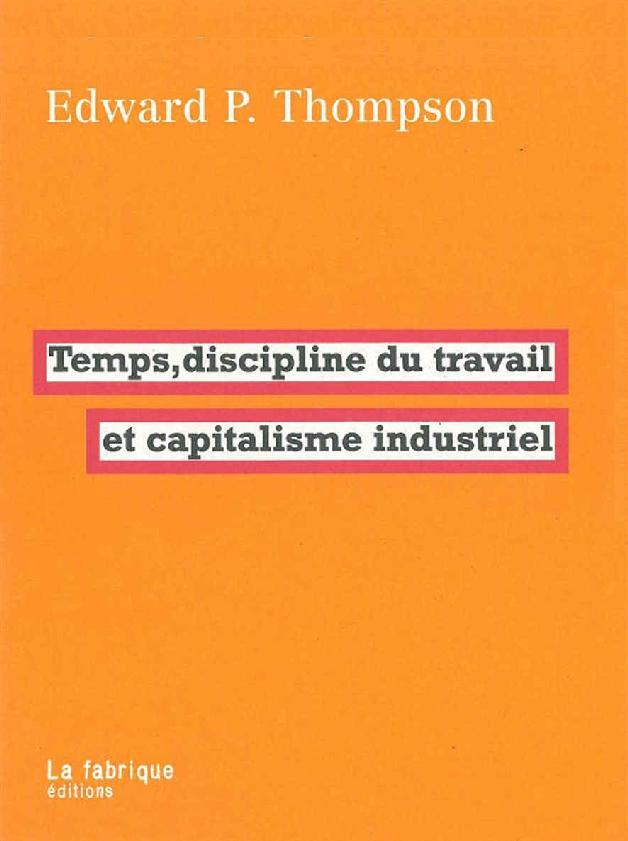 Temps, discipline du travail et capitalisme industriel