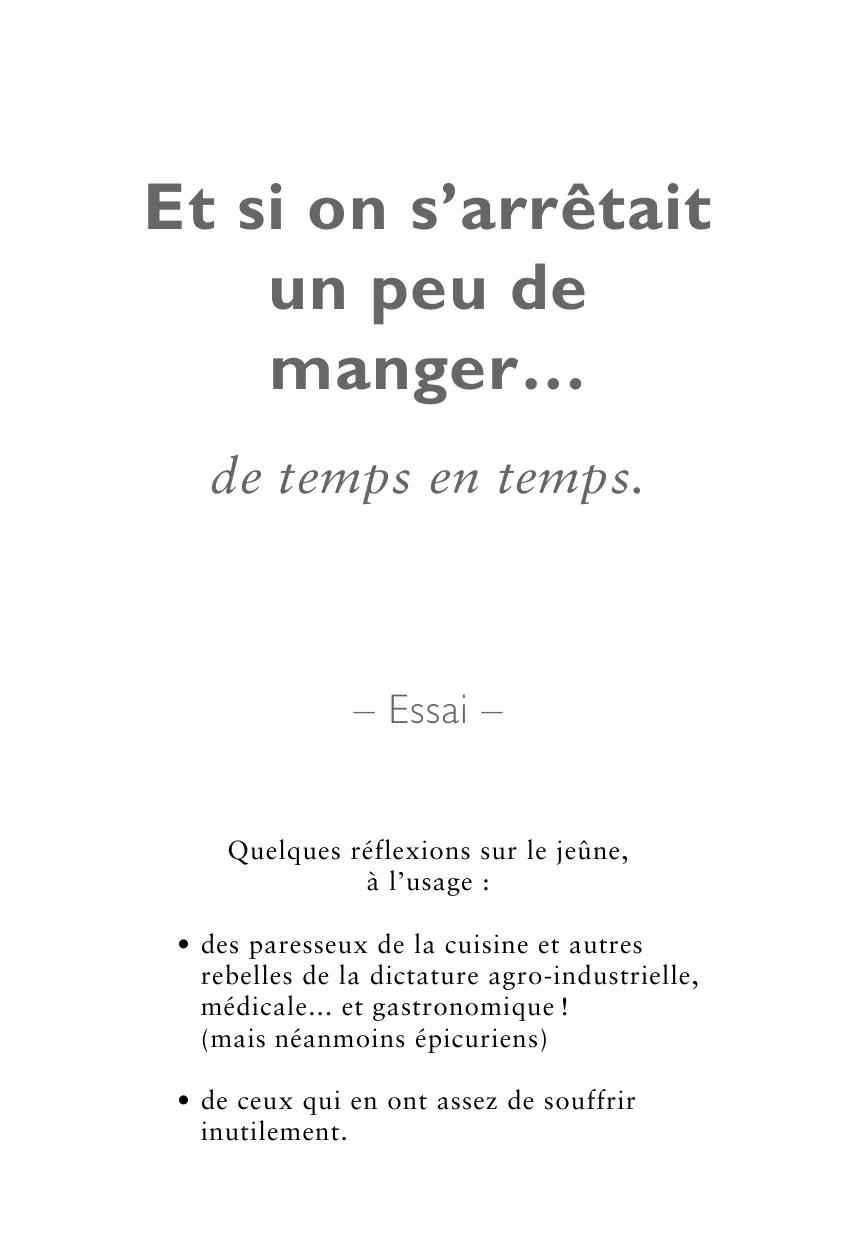Et si on s'arrêtait un peu de manger, de temps en temps