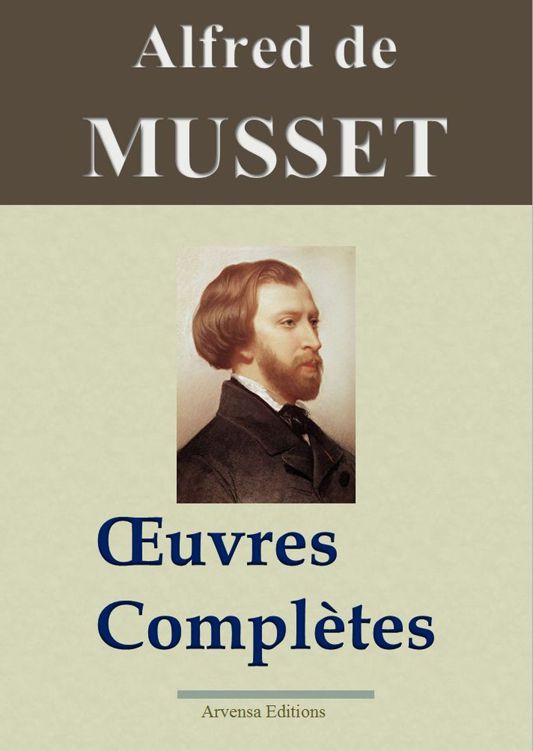 Musset : oeuvres complètes