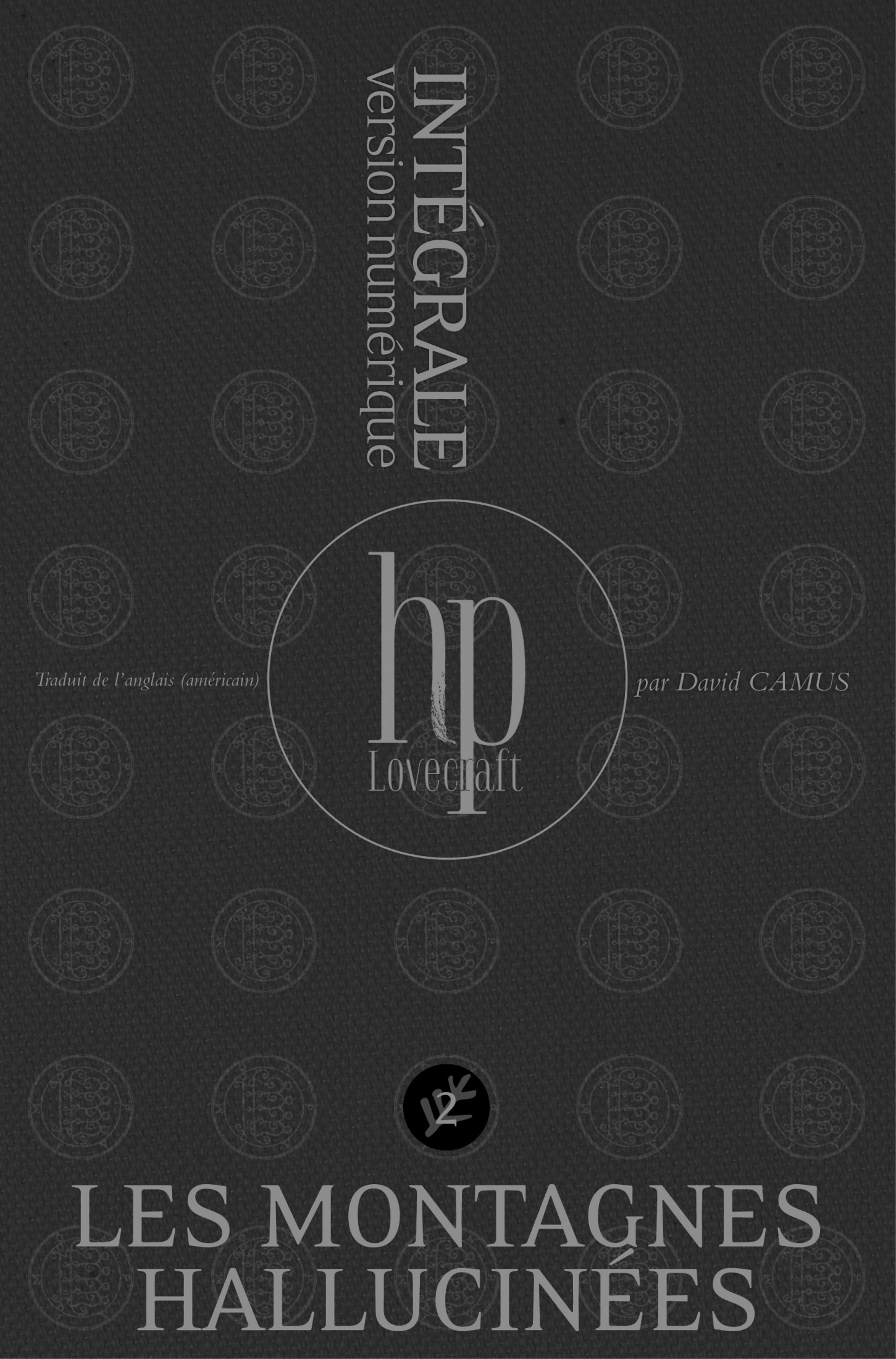 Les montagnes hallucinées et autres récits d'exploration