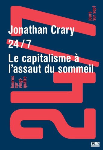 24/7 : Le capitalisme à l'assaut du sommeil