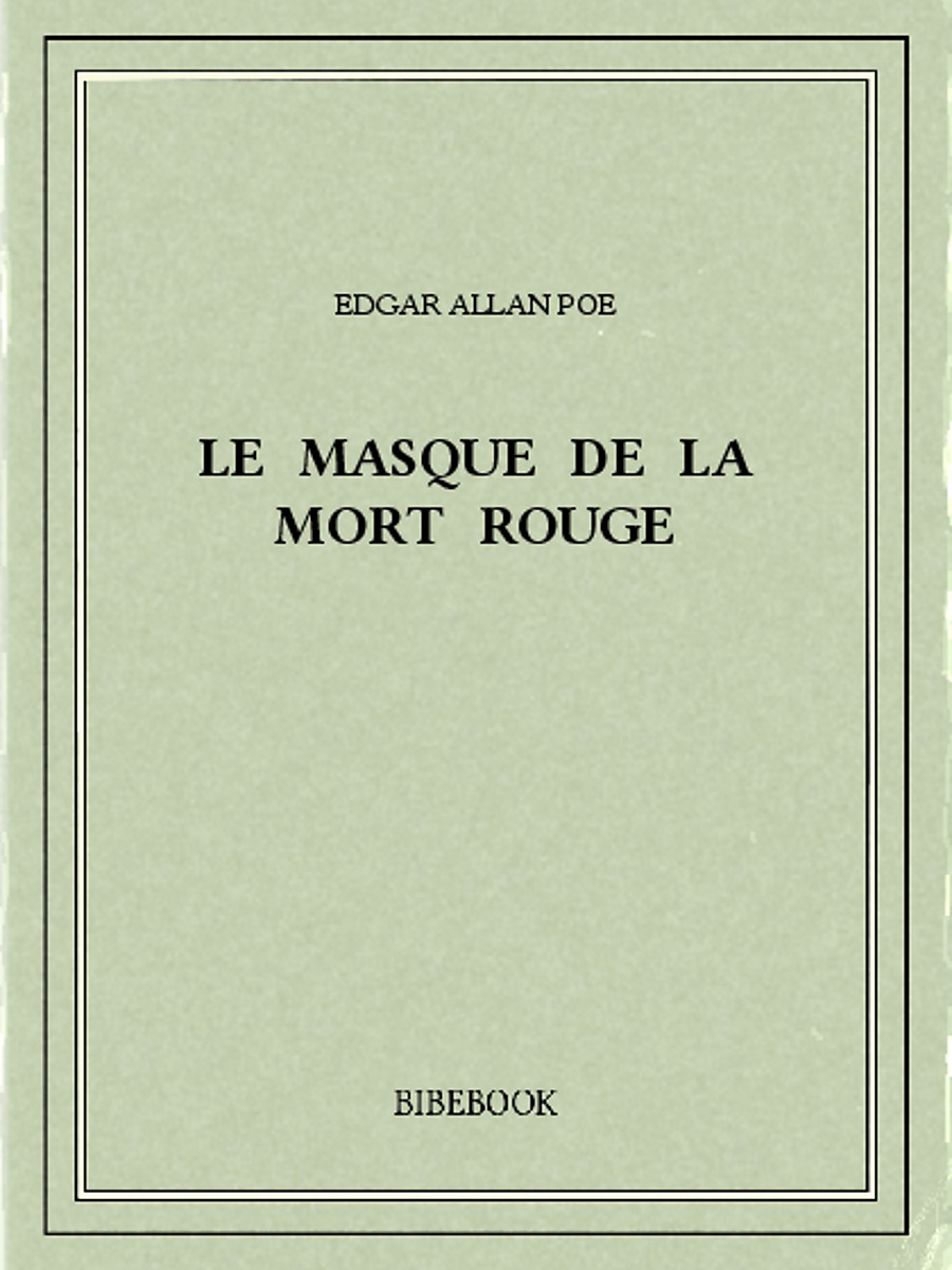Le Masque de la mort rouge et Autres histoires extraordinaires