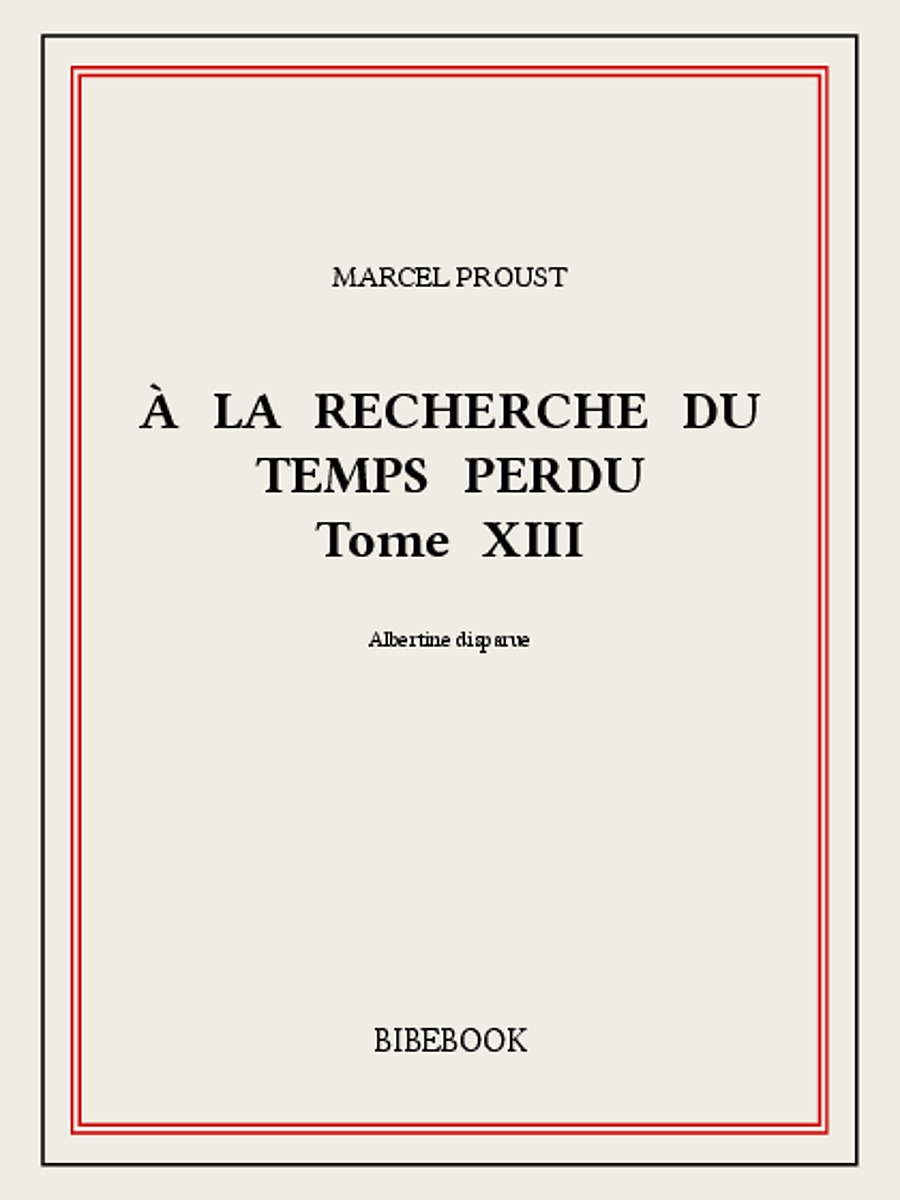 À la recherche du temps perdu XIII