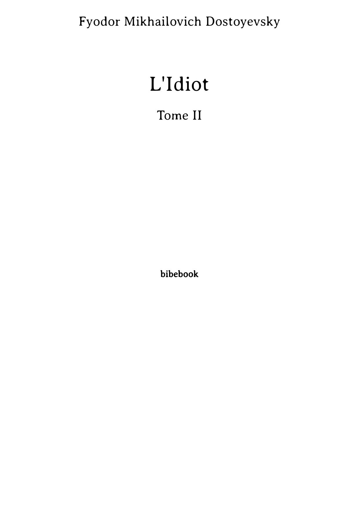 L'Idiot -Tome II