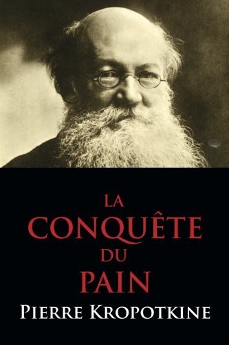 La conquête du pain: l'économie au service de tous