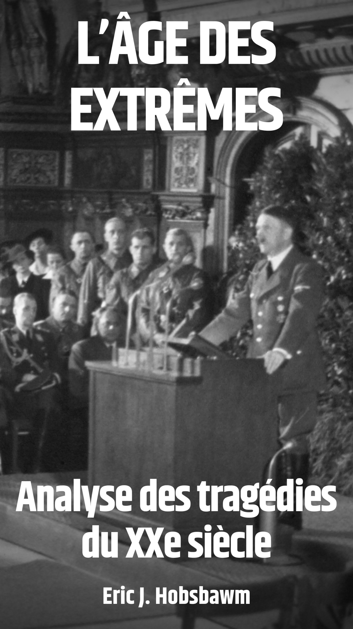 L'Âge des extrêmes : Histoire du court XXè siècle