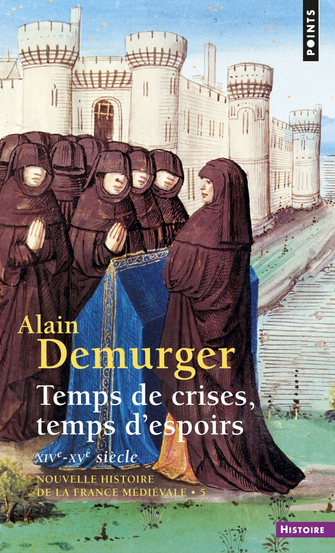 Temps de crises, Temps d'espoirs, XIVe-XVe siècle