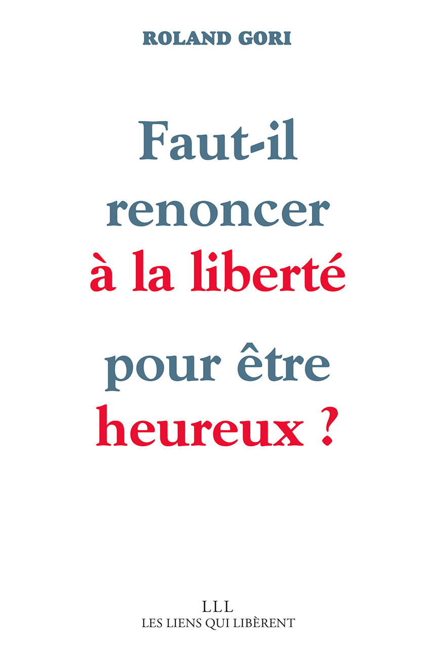 Faut-il renoncer à la liberté pour être heureux ?