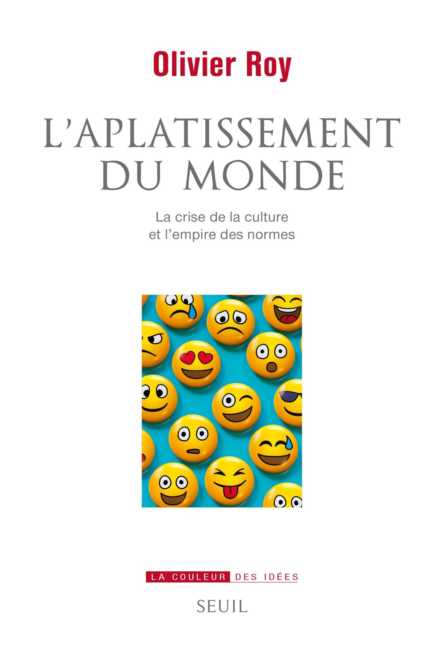 L'Aplatissement du monde: La crise de la culture et l'empire des normes