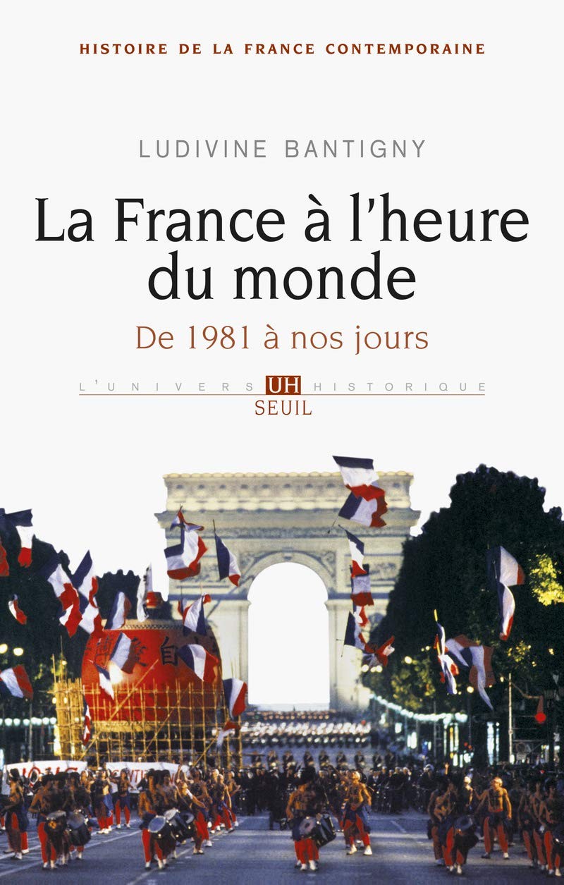 La France à l'heure du monde : De 1981 à nos jours