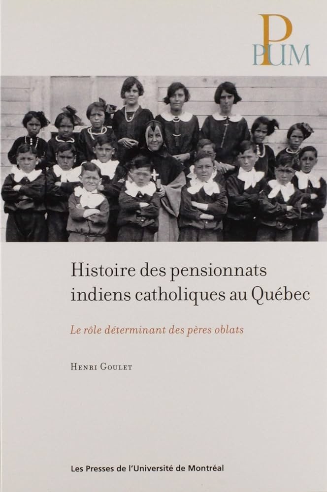 Histoire des pensionnats indiens catholiques au Québec : Le rôle déterminant des pères oblats