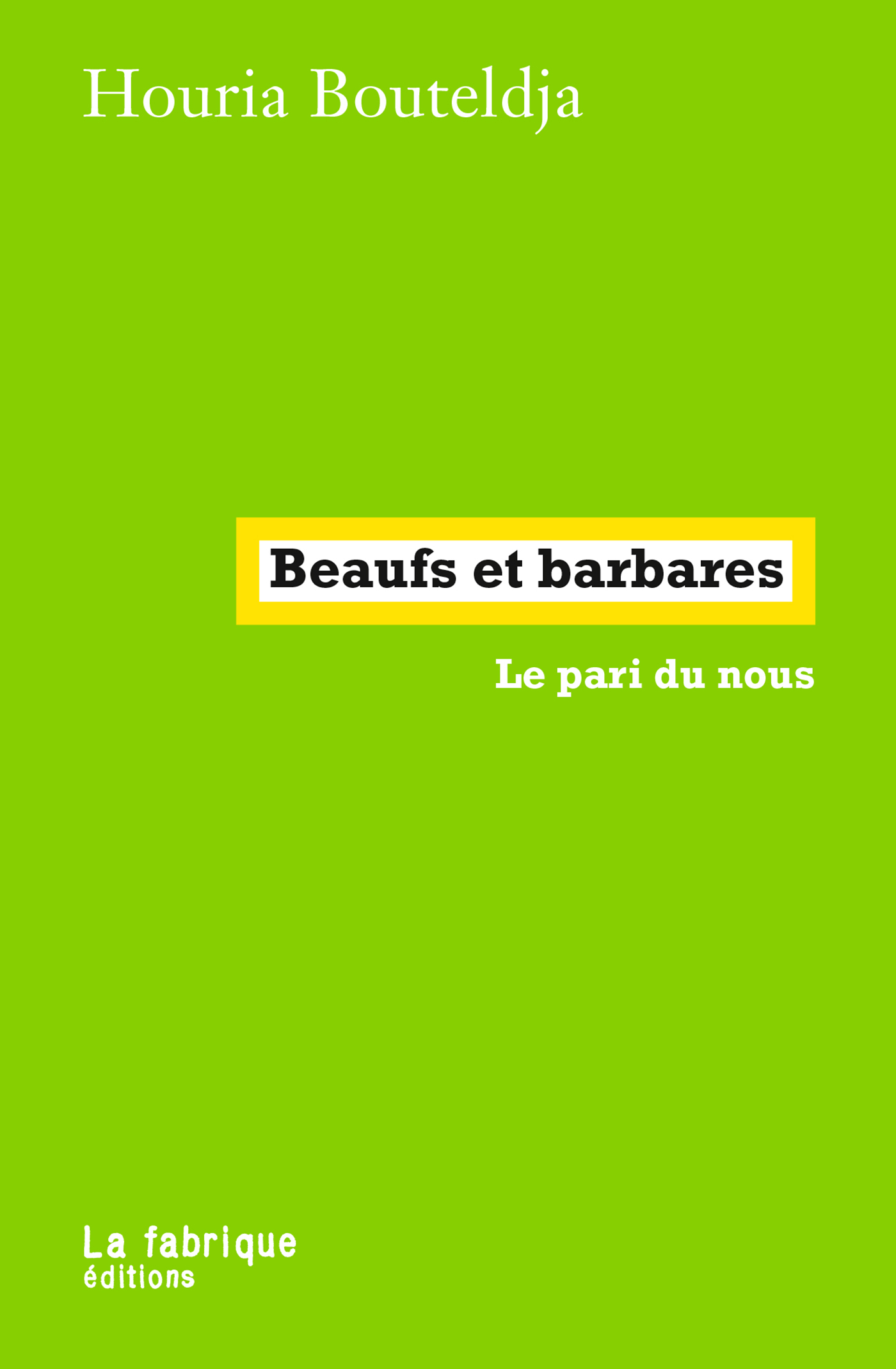 Beaufs et barbares: Le pari du nous