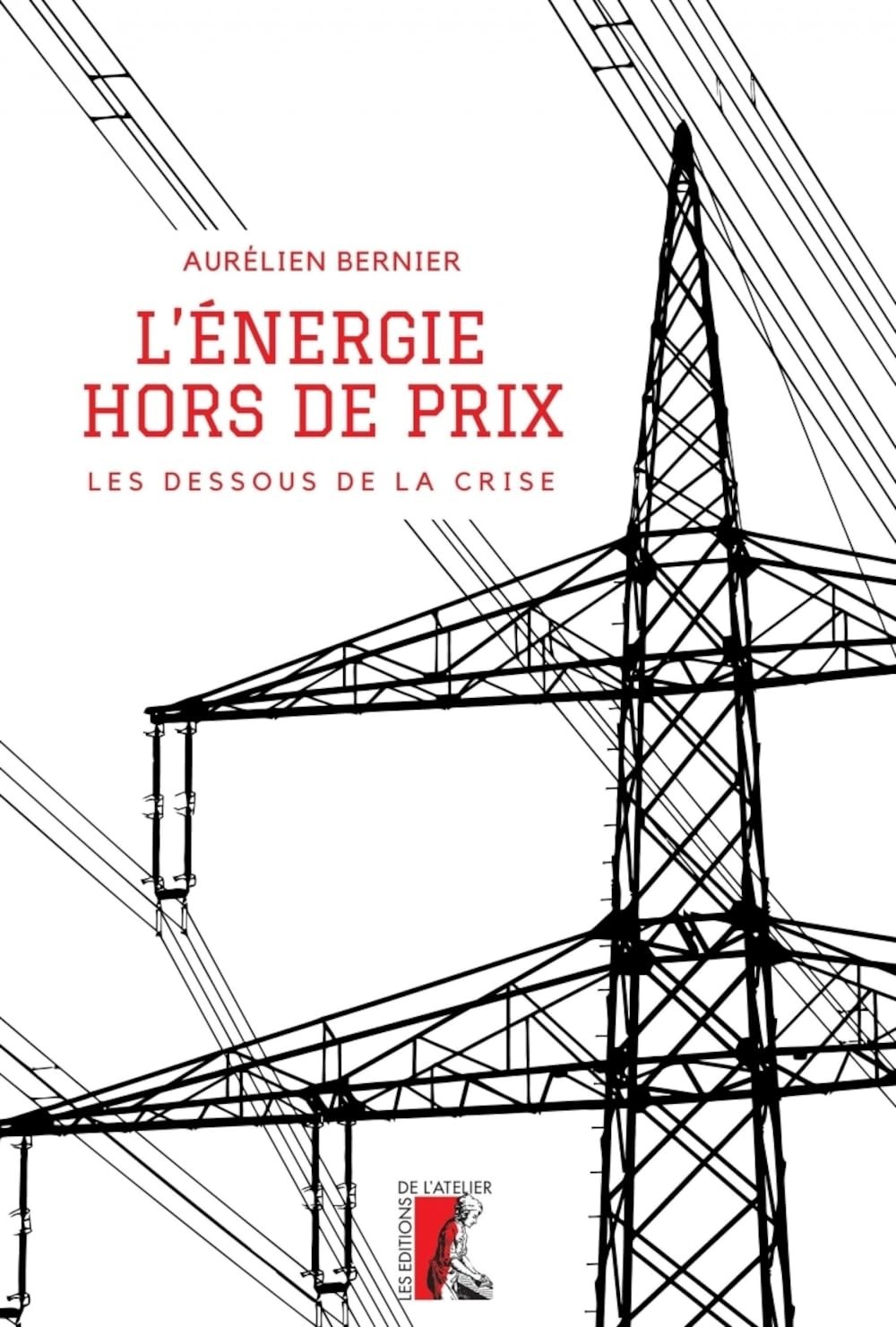 L'énergie hors de prix: Les dessous de la crise