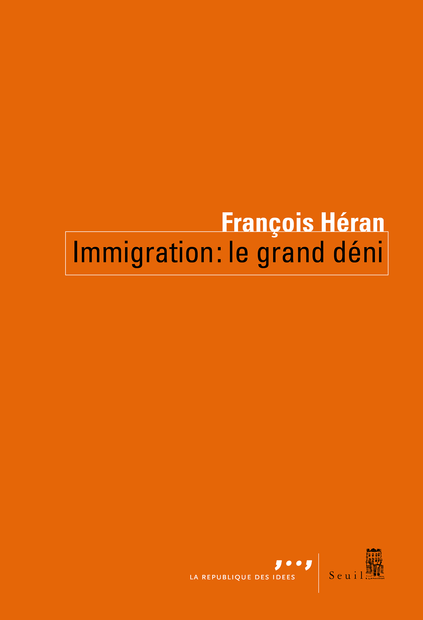 Immigration : Le grand déni