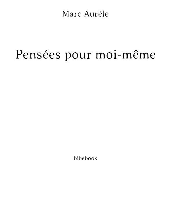Pensées pour moi-même