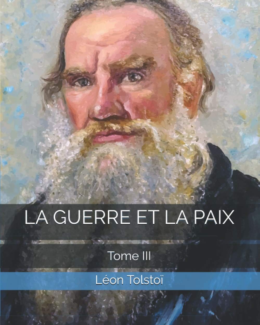 La Guerre et la Paix, Tome 3