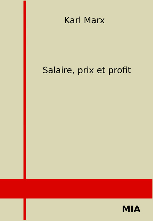 Travail salarié et capital - Salaire, prix et profit