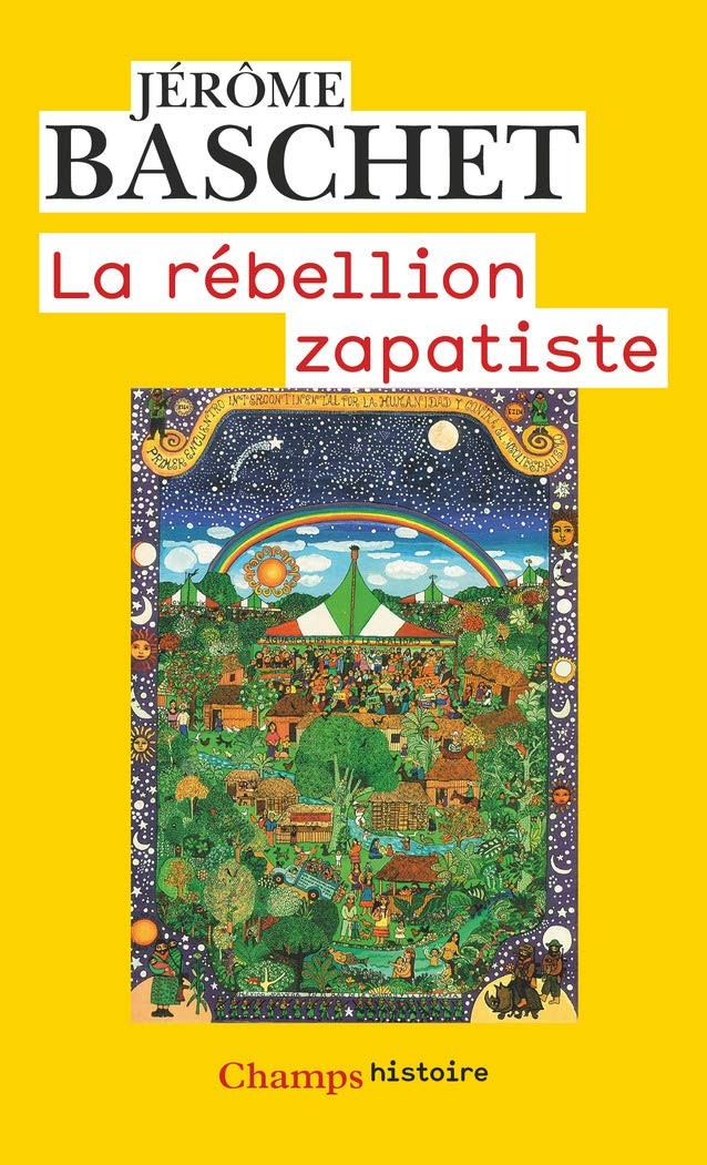 La rébellion zapatiste : Insurrection indienne et résistance planétaire