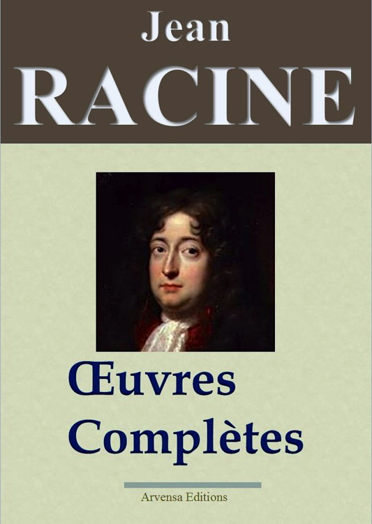 Racine : oeuvres complètes