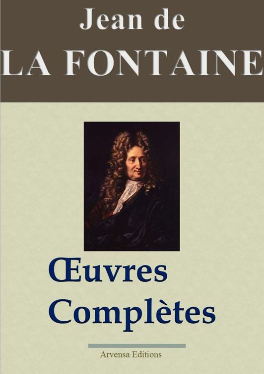 La Fontaine : oeuvres complètes