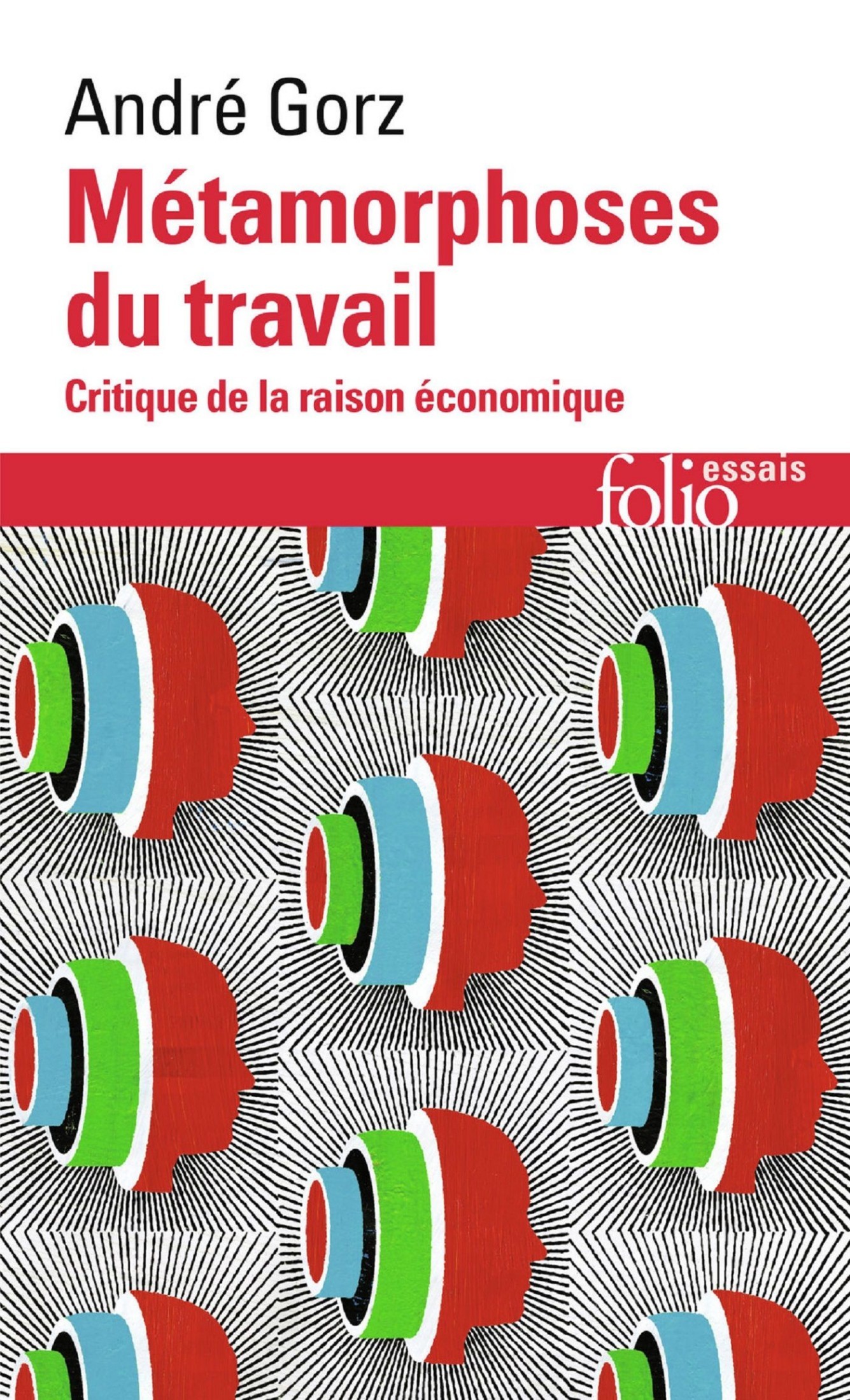 Métamorphoses du travail : Critique de la raison économique